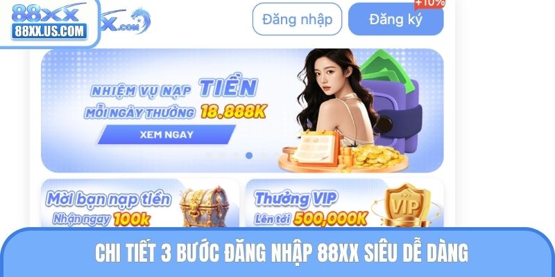 Chi tiết 3 bước đăng nhập 88XX siêu dễ dàng