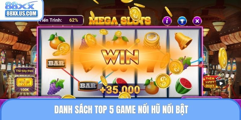 Danh sách slot game không thể bỏ lỡ