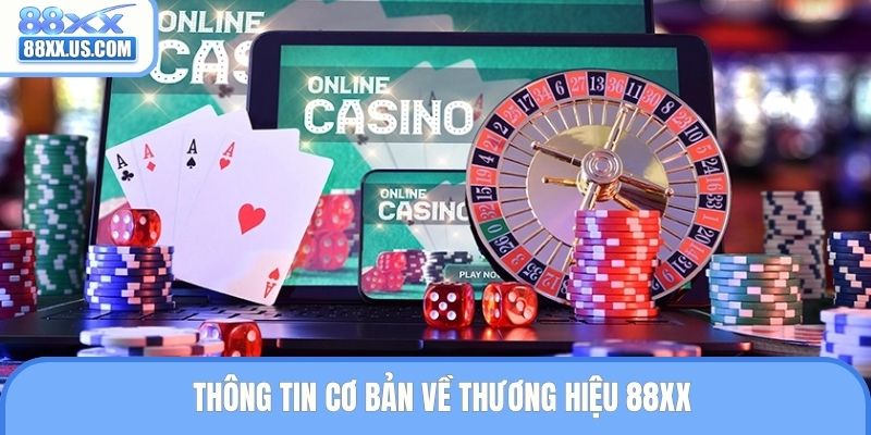 Thông tin cơ bản về thương hiệu 88XX