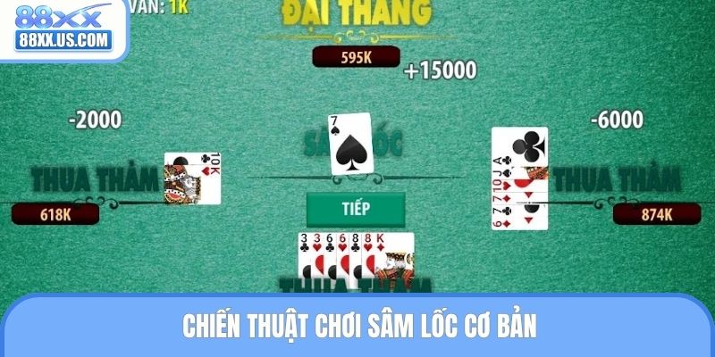 Tổng hợp các chiến thuật chơi sâm lốc cơ bản nhất