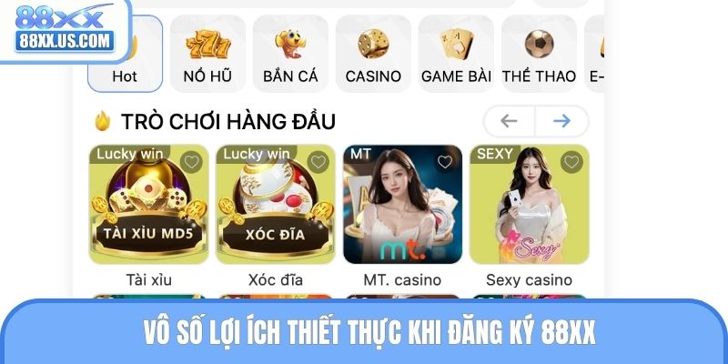 Vô số lợi ích thiết thực khi đăng ký 88XX